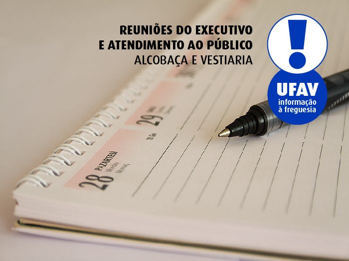 Datas das reuniões do Executivo e atendimento aos Fregueses